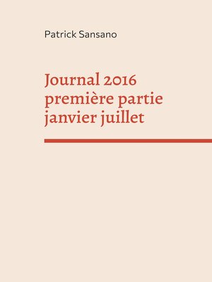 cover image of Journal 2016 première partie janvier juillet